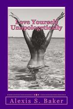 Love Yourself Unapologetically