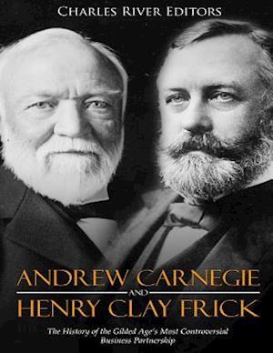 Andrew Carnegie and Henry Clay Frick