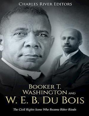 Booker T. Washington and W. E. B. Du Bois