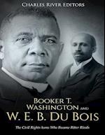 Booker T. Washington and W. E. B. Du Bois