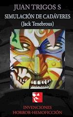 SIMULACION DE CADAVERES (Jack Tenebrous)