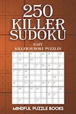 250 Killer Sudoku: Easy Killer Sudoku Puzzles 