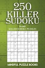 250 Killer Sudoku: Hard Killer Sudoku Puzzles 
