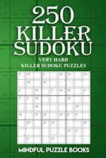 250 Killer Sudoku: Very Hard Killer Sudoku Puzzles 