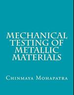 Mechanical Testing of Metallic Materials