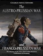 The Austro-Prussian War and Franco-Prussian War