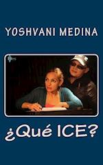 ¿Qué ICE?