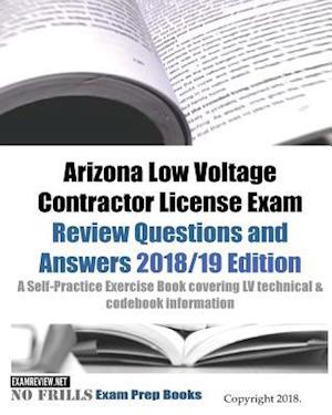 Arizona Low Voltage Contractor License Exam Review Questions and Answers
