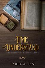A Time to Understand