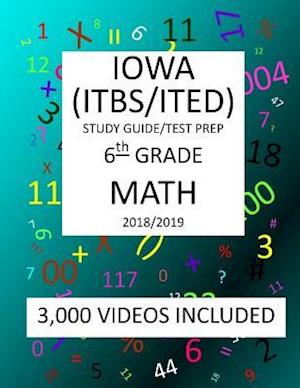 6th Grade IOWA ITBS ITED, 2019 MATH, Test Prep