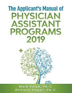 The Applicant's Manual of Physician Assistant Programs 2019