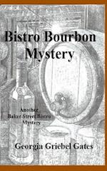 Bistro Bourbon Mystery: A Baker Street Bistro Mystery 