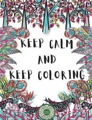 Keep Calm And Keep Coloring