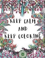 Keep Calm And Keep Coloring