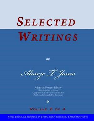 Selected Writings of Alonzo T. Jones, Vol. 2 of 4