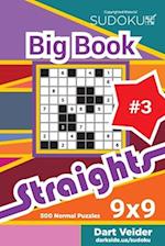 Sudoku Big Book Straights - 500 Normal Puzzles 9x9 (Volume 3)