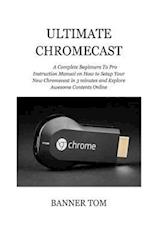 Ultimate Chromecast