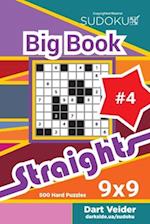 Sudoku Big Book Straights - 500 Hard Puzzles 9x9 (Volume 4)