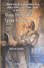 Three Things Will Speak for You