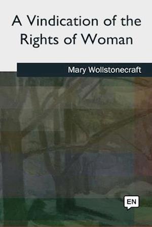 A Vindication of the Rights of Woman