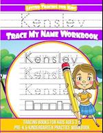 Kensley Letter Tracing for Kids Trace My Name Workbook