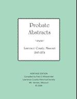 Lawrence County Missouri Probate Abstracts 1845-1874
