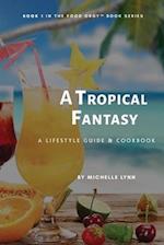 A Tropical Fantasy