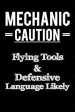 Mechanic Caution Flying Tools & Defensive Language Likely