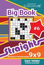 Sudoku Big Book Straights - 500 Easy to Normal Puzzles 9x9 (Volume 6)