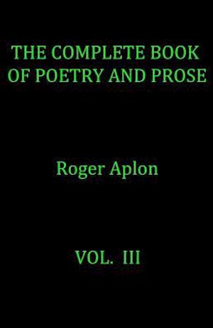 The Complete Book of Poetry and Prose