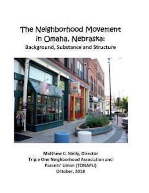 The Neighborhood Movement in Omaha, Nebraska