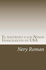 El maltrato a los Ninos Inmigrantes en USA