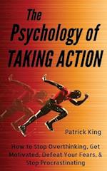 The Psychology of Taking Action