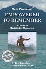 Mana Psychology Empowered to Remember