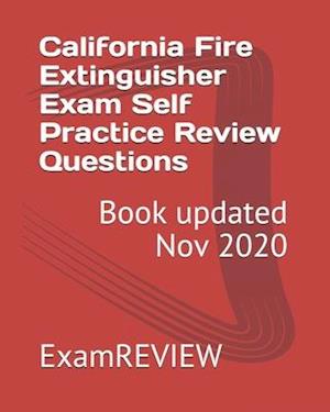 California Fire Extinguisher Exam Self Practice Review Questions