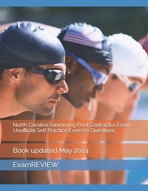 North Carolina Swimming Pool Contractor Exam Unofficial Self Practice Exercise Questions