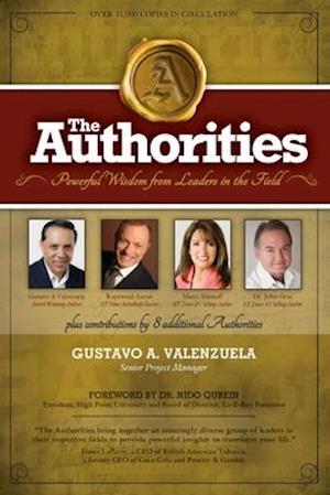 The Authorities - Gustavo A. Valenzuela: Powerful Wisdom from Leaders in the Field