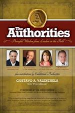 The Authorities - Gustavo A. Valenzuela: Powerful Wisdom from Leaders in the Field 