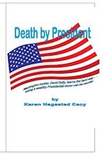 Death by President