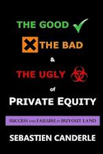 The Good, the Bad and the Ugly of Private Equity: Success and Failure in Buyout Land 