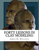 Forty Lessons in Clay Modeling