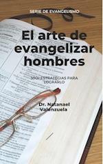 El Arte de Evangelizar Hombres