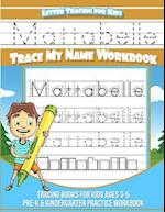 Mattabelle Letter Tracing for Kids Trace My Name Workbook