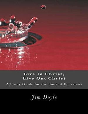 Live In Christ, Live Out Christ