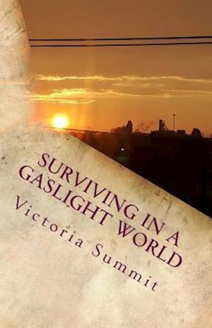 Surviving in a Gaslight World