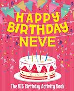 Happy Birthday Neve - The Big Birthday Activity Book