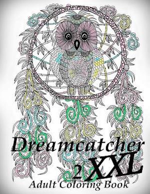 Dreamcatcher XXL 2 - Coloring Book (Adult Coloring Book for Relax)