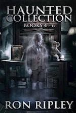 Haunted Collection Series: Books 4 - 6: Supernatural Horror with Scary Ghosts & Haunted Houses 