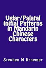 Velar/Palatal Initial Patterns in Mandarin Chinese Characters