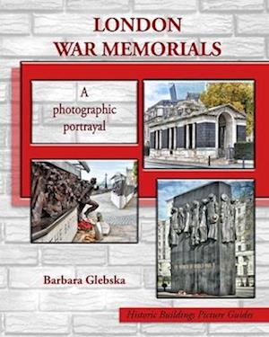 London War Memorials: A photographic portrayal